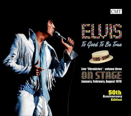 ELVIS PRESLEY - TO GOOD TO BE TRUE - LIVE CHRONICLES VOL 3 - CD