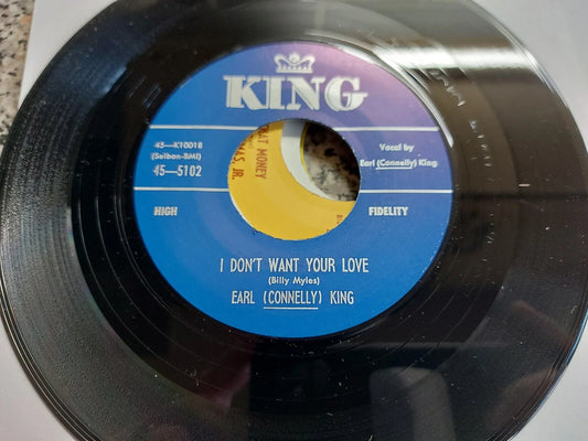EARL (CONNELLY) KING - EVERY WHICHA KINDA WAY / I DONT WANT YOU